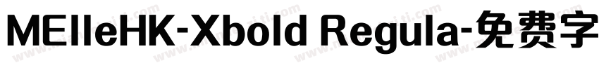 MElleHK-Xbold Regula字体转换